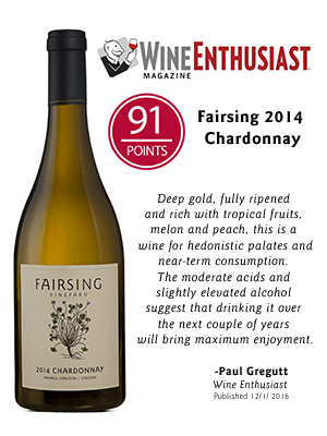 Fairsing Vineyard 2014 Chardonnay honored with 91 Points from Wine Enthusiast December 2016.