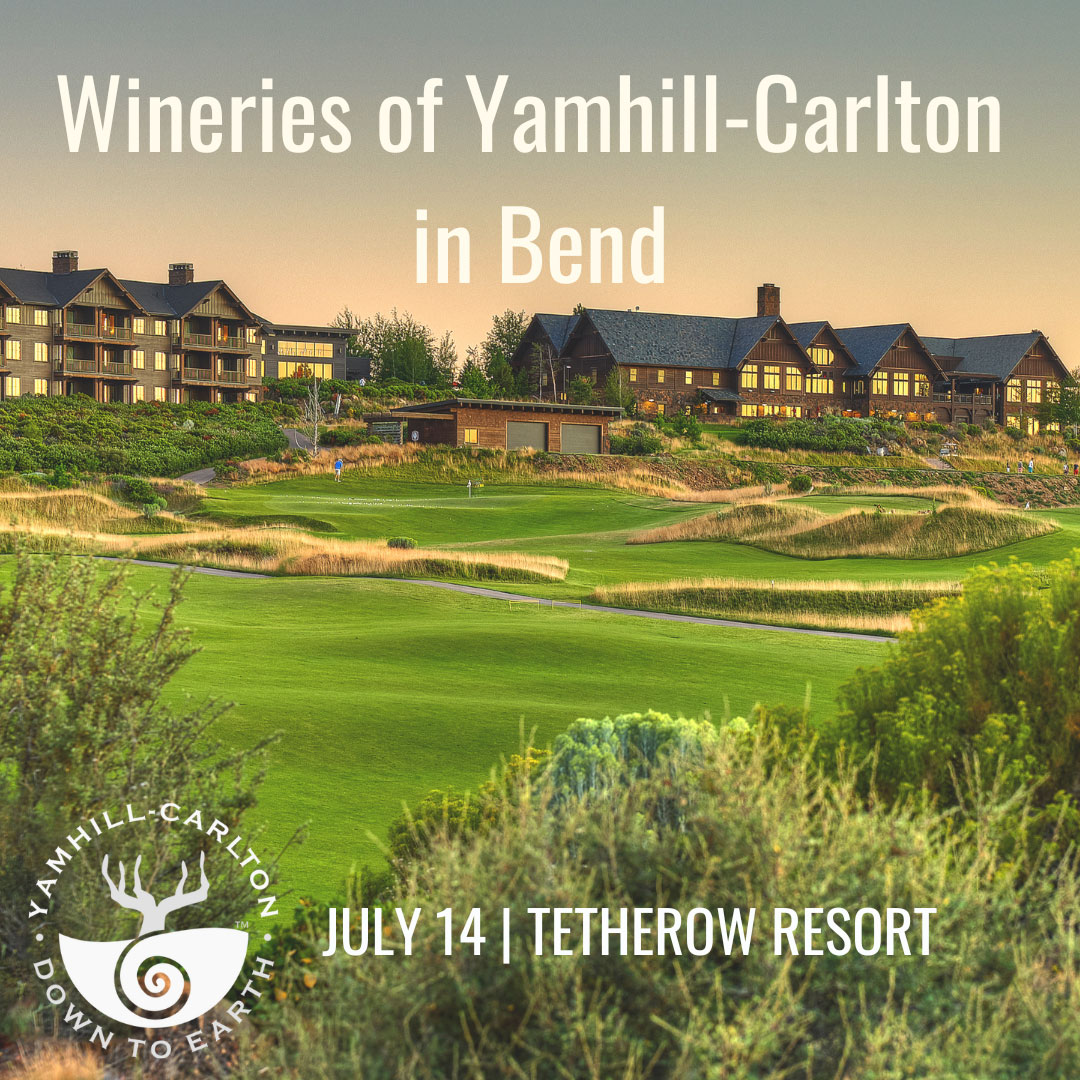 Wineries from Oregon's Yamhill-Carlton AVA to pour wines in Bend, Oregon at the Tetherow resort Friday, July 14