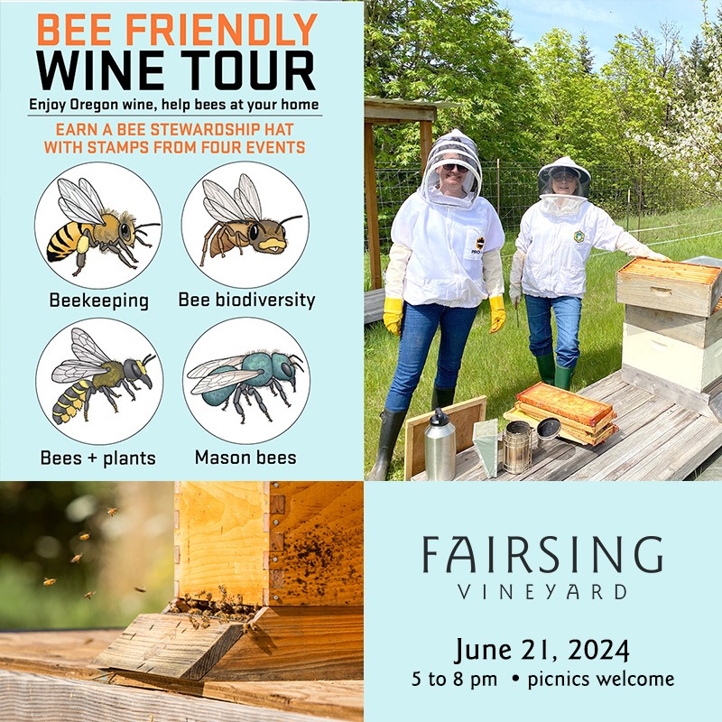 A Bee Friendly Wine Tour with Fairsing Vineyard Friday, June 21 between 5 and 8 pm during a special edition of Fairsing Friday